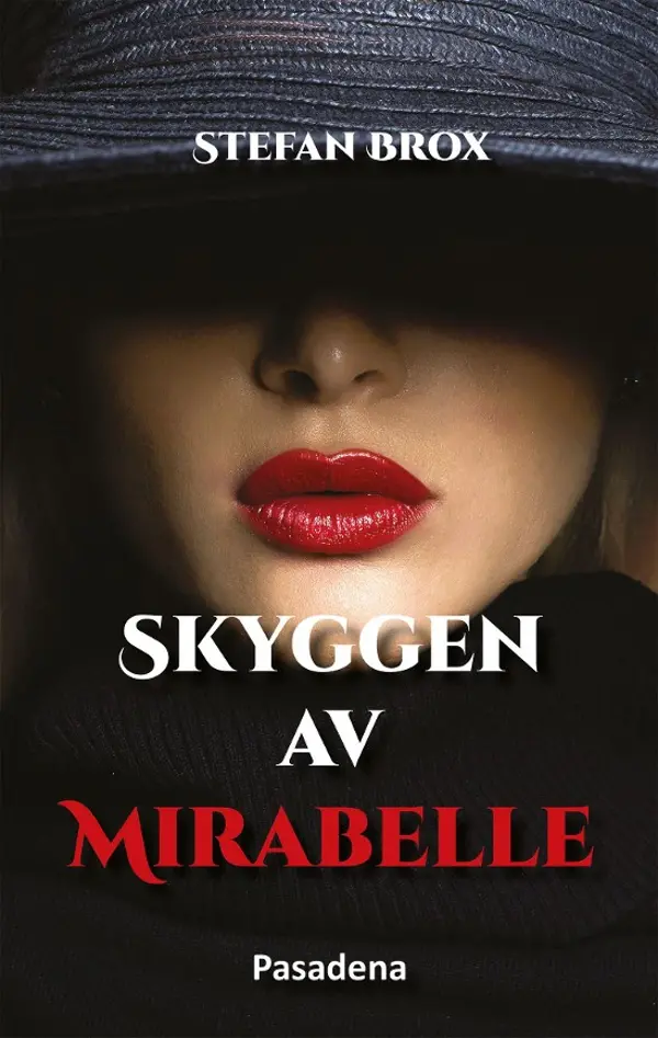 Omslaget til Skyggen av Mirabelle: en kvinne med røde lepper og ansiktet skjult under en mørk hatt